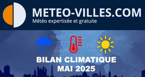 Bilan météo et climatique de mai 2025 : une sécheresse qui s'aggrave au Nord, très orageux dans la moitié Sud